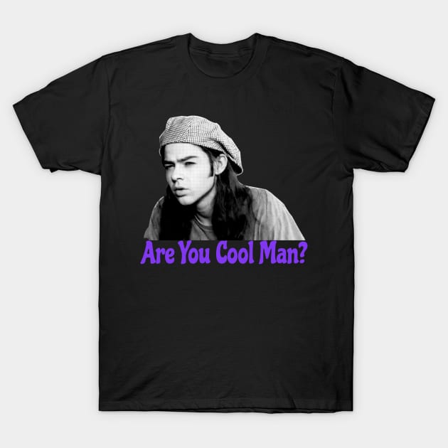 Are You Cool Man Dazed and Confused Cult Movie Quote T-Shirt by CultTees